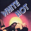 White Hot, a film by Carter Stevens