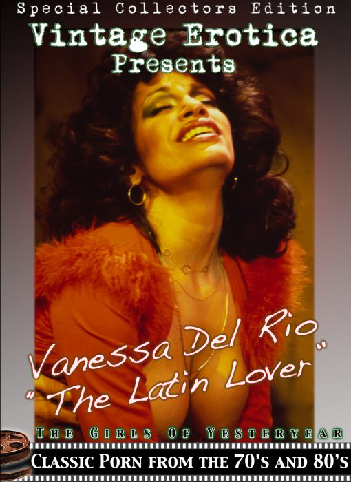 Vanessa Del Rio "The Latin Lover"