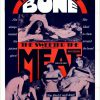 The Closer To The Bone The Sweeter The Meat Poster