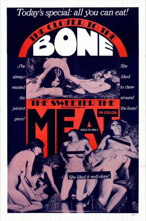 The Closer To The Bone The Sweeter The Meat Poster