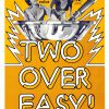 Two Over Easy Poster